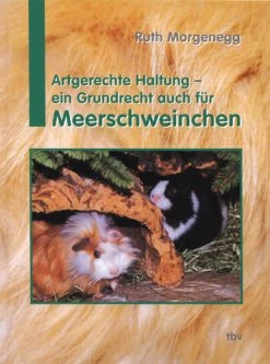 Artgerechte Haltung - Ein Grundrecht Auch Für Meerschweinchen