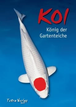 Tetra - Verlag, Koi - König Der Gartenteiche