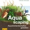 Gu Aquascaping / Aquarienlandschaften Gestalten