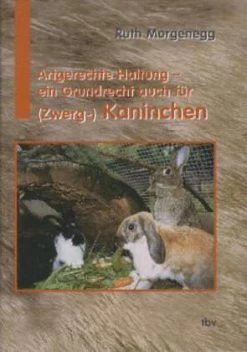 Artgerechte Haltung - Ein Grundrecht Auch Für (Zwerg-) Kaninchen