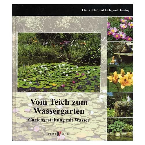 Dähne, Vom Teich Zum Wassergarten 1 Dähne, Vom Teich Zum Wassergarten
